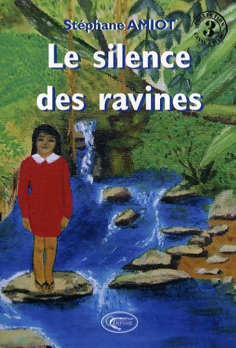 Livrenpoche : Le silence des ravines - Stéphane Amiot - Livre