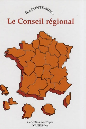 Livrenpoche : Raconte-moi... Le conseil régional - Laetitia Zink - Livre