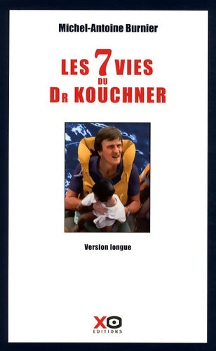 Livrenpoche : 7 vies dr kouchner vers longue - Michel-Antoine Burnier - Livre