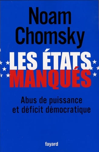 Livrenpoche : Les États manqués : Abus de puissance et déficit démocratique - Noam Chomsky - Livre