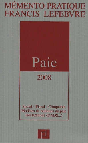 Livrenpoche : Paie : Social fiscal comptable modèles de bulletins de paie déclarations - Francis Lefèbvre - Livre