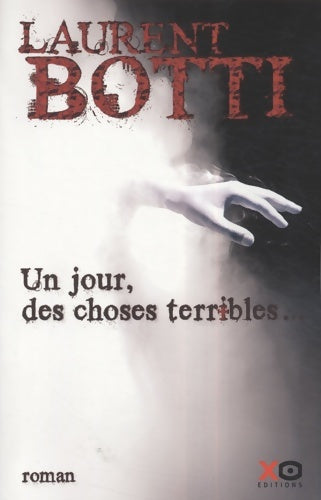 Livrenpoche : Un jour des choses terribles - Laurent Botti - Livre
