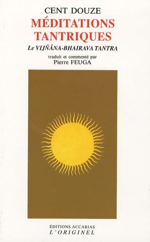 Livrenpoche : Cent-douze méditations tantriques - Pierre Feuga - Livre
