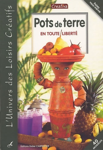 Livrenpoche : Pots de terre : En toute liberté - Creativa - Livre