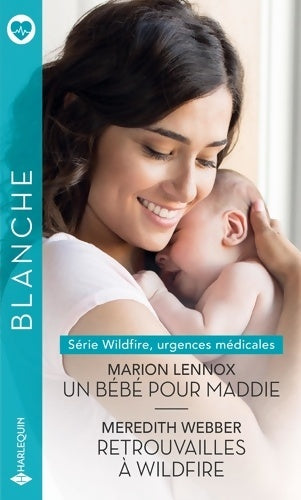 Livrenpoche : Un bébé pour maddie - retrouvailles à wildfire - Marion Lennox - Livre