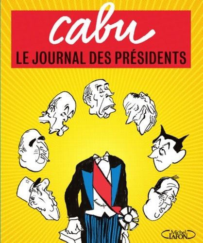 Livrenpoche : Le journal des présidents - Cabu - Livre
