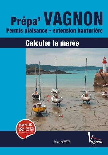 Livrenpoche : Calculer la marée : 18 exercices conformes à l'examen officiel - André Néméta - Livre