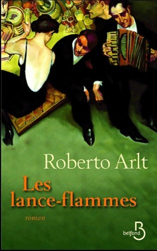 Livrenpoche : Les lance-flammes - Roberto Arlt - Livre