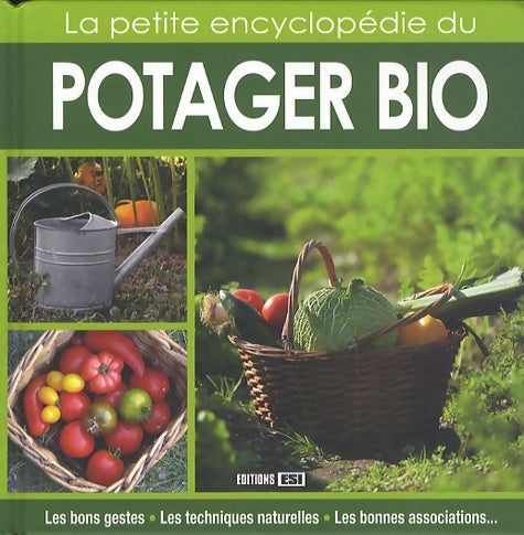 Livrenpoche : La petite encyclopédie du potager bio - Editions Esi - Livre