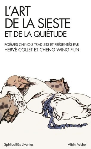 Livrenpoche : L'art de la sieste et de la quiétude : Poèmes chinois - Hervé Collet - Livre