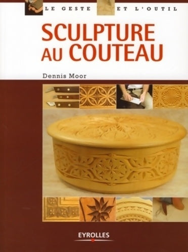 Livrenpoche : Sculpture au couteau - Dennis Moor - Livre