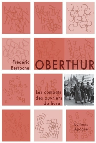 Livrenpoche : Oberthur : Les combats des ouvriers du livre - Frédéric Berroche - Livre