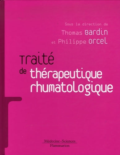 Livrenpoche : Traité de thérapeutique rhumatologique - Thomas Bardin - Livre