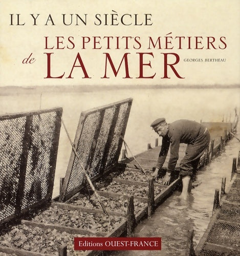 Livrenpoche : Il y a un siècle... Les petits métiers de la mer - Odette Bertheau - Livre