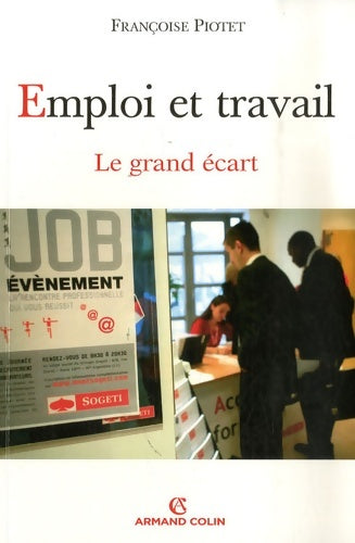 Livrenpoche : Emploi et travail - le grand écart : Le grand écart - Françoise Piotet - Livre