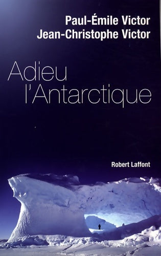 Livrenpoche : Adieu l'antarctique - Paul-Emile Victor - Livre