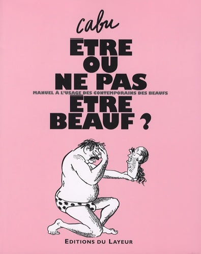 Livrenpoche : Être ou ne pas être beauf ? : Manuel à l'usage des contemporains des beaufs - Cabu - Livre