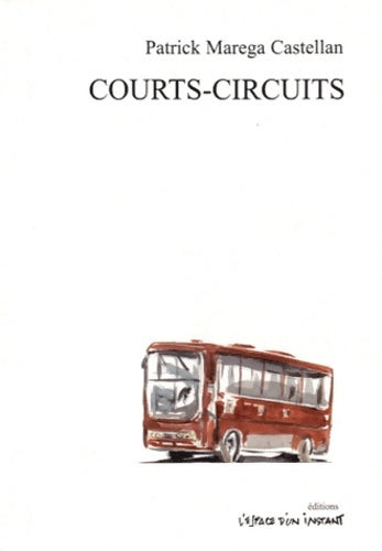 Livrenpoche : Courts circuits : Chroniques du projet petits/petits en Europe orientale (tbilissi-paris 2001) - Patrick Marega Castellan - Livre