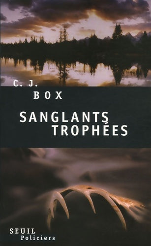 Livrenpoche : Sanglants trophées - C.J. Box - Livre