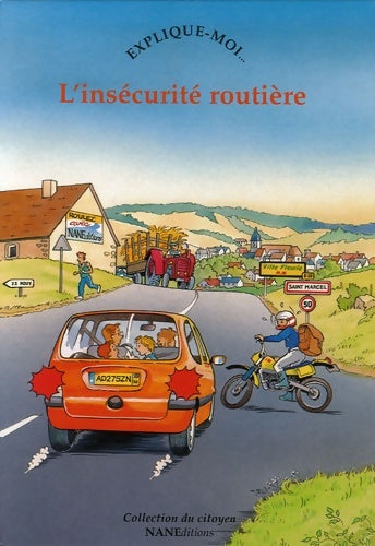 Livrenpoche : Explique-moi... L'insécurité routière - Anne-Marie Balenbois - Livre