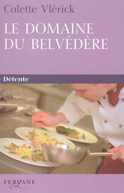 Livrenpoche : Le domaine du belvédère - Colette Vlerick - Livre