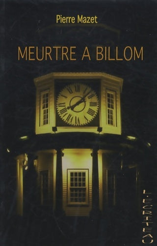 Livrenpoche : Meurtre à billom - Pierre Mazet - Livre
