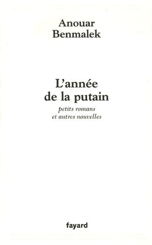 Livrenpoche : L'année de la putain : Petits romans et autres nouvelles - Anouar Benmalek - Livre