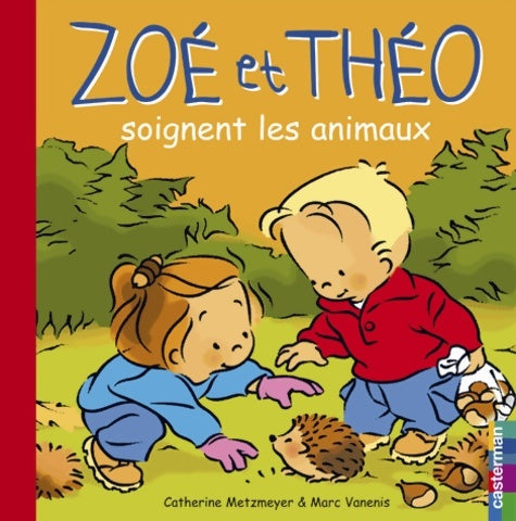 Livrenpoche : Zoé et théo soignent les animaux - Catherine Metzmeyer - Livre