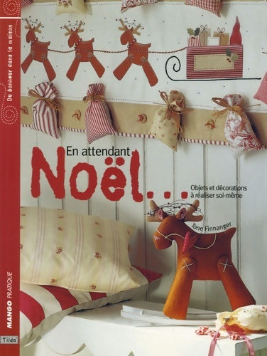 Livrenpoche : En attendant noël : Objets et décorations à réaliser soi-même - Tone Finnanger - Livre