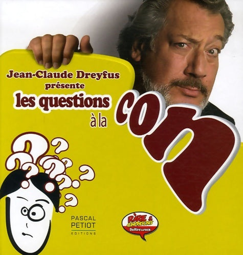 Livrenpoche : Les questions à la con - Jean-Claude Dreyfus - Livre