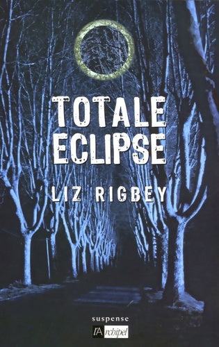 Livrenpoche : Totale éclipse - Liz Rigbey - Livre