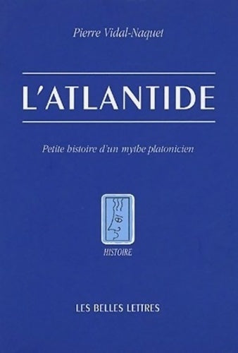 Livrenpoche : L' atlantide : Petite histoire d'un mythe platonicien - Pierre Vidal-Naquet - Livre