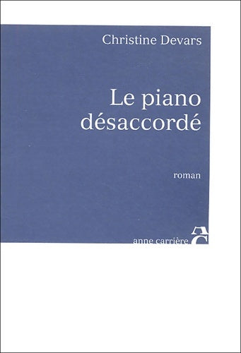 Livrenpoche : Le piano désaccordé - Christine Devars - Livre