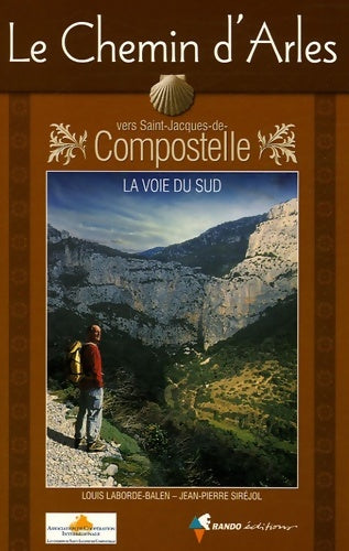 Livrenpoche : Le chemin d'arles vers Saint-Jacques-de-Compostelle : La voie du sud - Louis Laborde-balen - Livre