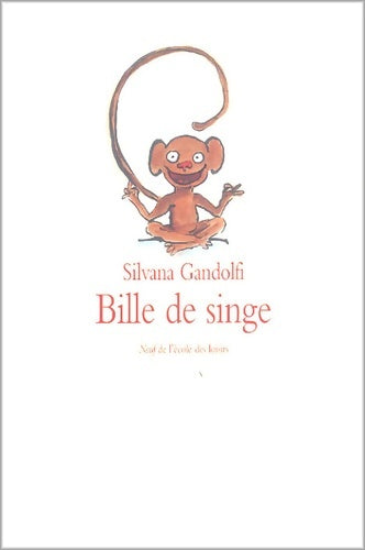 Livrenpoche : Bille de singe - Ménard Diane Gandolfi Silvana - Livre
