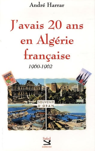 Livrenpoche : J'avais 20 ans en Algérie française - André Harrar - Livre