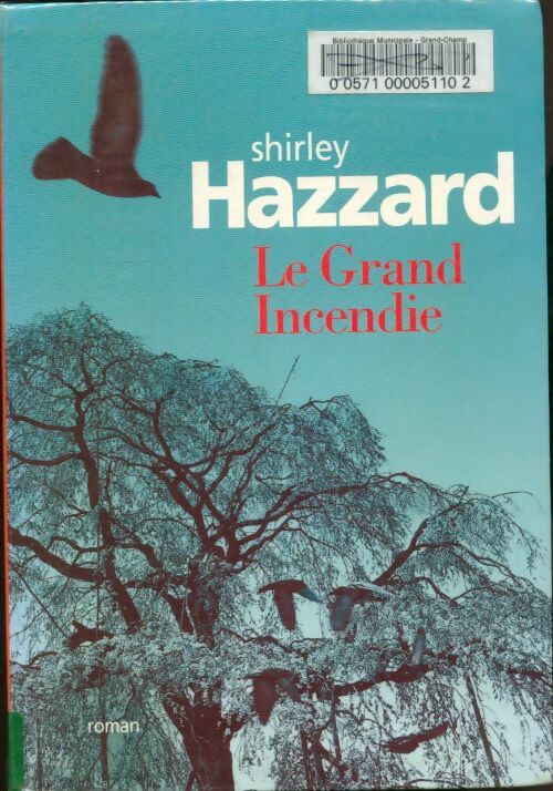 Livrenpoche : Le grand incendie - Shirley Hazzard - Livre