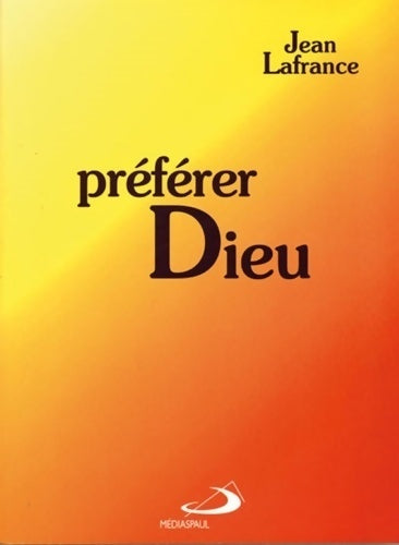 Livrenpoche : Preferer dieu - J. Lafrance - Livre