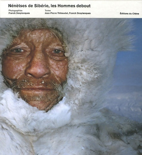 Livrenpoche : Nénètses de Sibérie les hommes debout - Jean-Pierre Thibaudat - Livre
