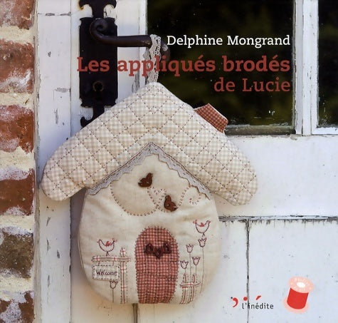 Livrenpoche : Appliques brodées de lucie - Delphine Mongrand - Livre