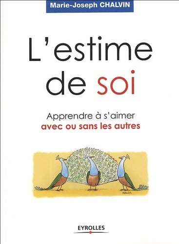 Livrenpoche : L'estime de soi : Apprendre à s'aimer avec ou sans les autres - Marie-Joseph Chalvin - Livre