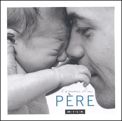 Livrenpoche : L'amour d'un père - M. I. L. K. - Livre