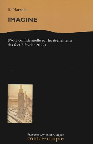 Livrenpoche : Imagine : (note confidentielle sur les événements du 6 et 7 février 2022) - E. Marsala - Livre