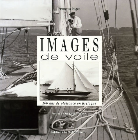 Livrenpoche : Images de voiles 100 ans de plaisance e - Puget Francois - Livre