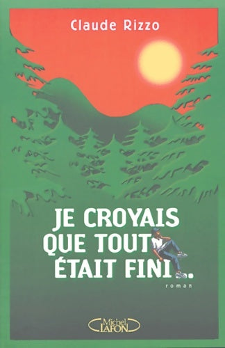 Livrenpoche : Je croyais que tout était fini - Claude Rizzo - Livre
