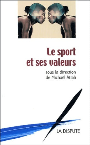 Livrenpoche : Le sport et ses valeurs - Michaël Attali - Livre