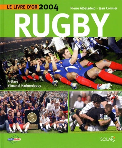 Livrenpoche : Le livre d'or du rugby - Pierre Albaladejo - Livre