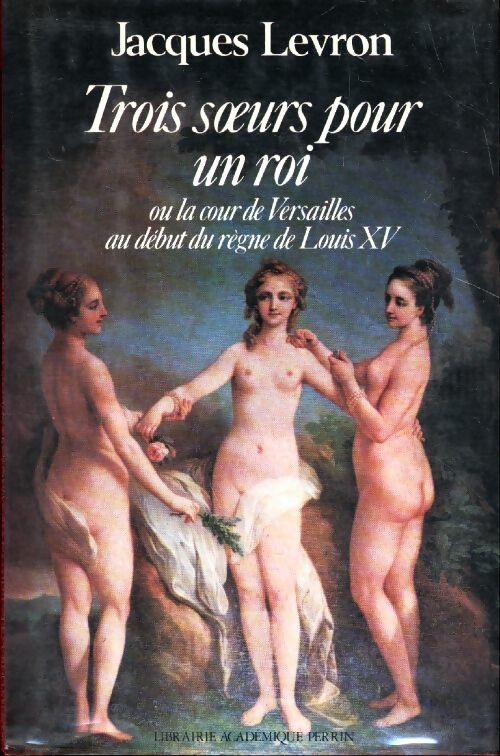 Livrenpoche : Trois soeurs pour un roi - Jacques Levron - Livre