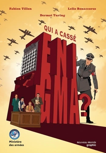 Livrenpoche : Qui a cassé Enigma ? Comment a été cassé le code secret des nazis - Fabien Tillon - Livre