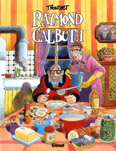 Livrenpoche : Raymond Calbuth Tome I - Tronchet - Livre